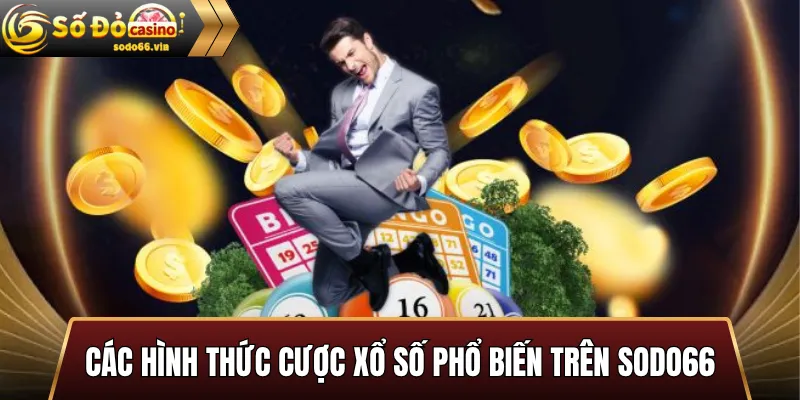 Các hình thức cược xổ số phổ biến trên Sodo66