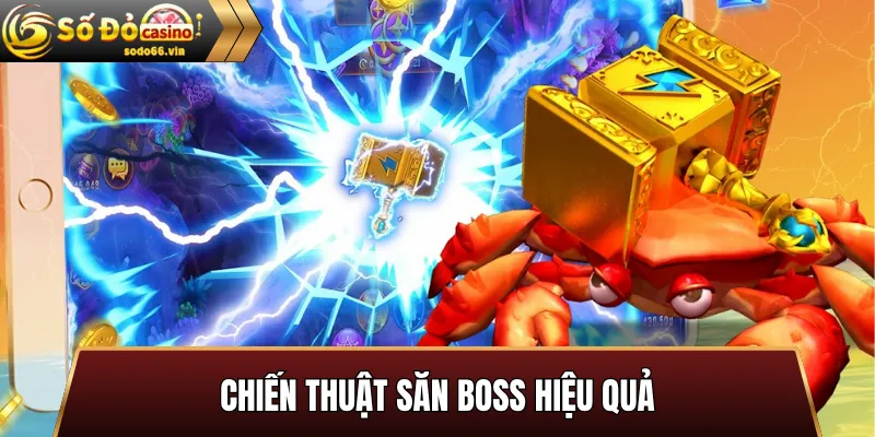 Chiến thuật săn Boss hiệu quả