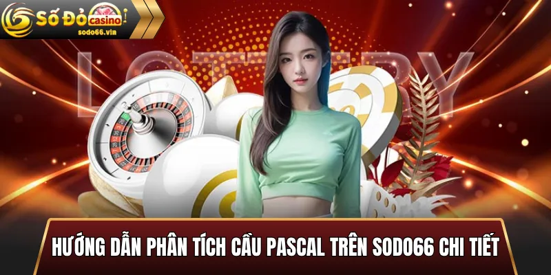 Hướng dẫn phân tích cầu Pascal trên Sodo66 chi tiết