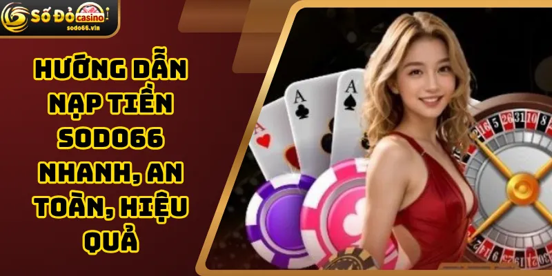 Nạp Tiền SoDo66