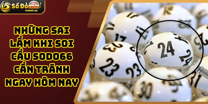 Những sai lầm khi soi cầu Sodo66