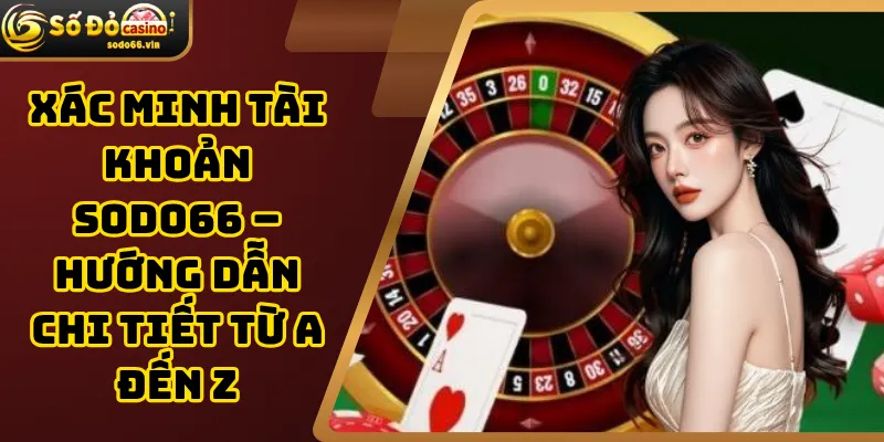 Xác minh tài khoản Sodo66