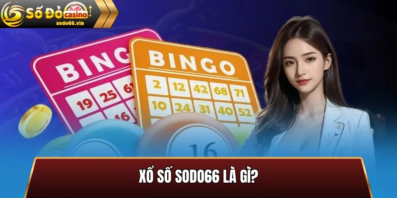 Xổ số Sodo66 là gì?